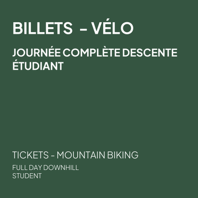 Billet Descente Journée complète - Étudiant