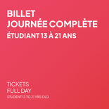 Billet Journée complète - Étudiant