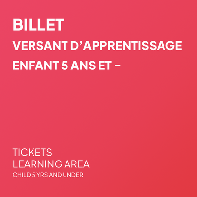 Versant d'apprentissage - Enfant 5 ans et -