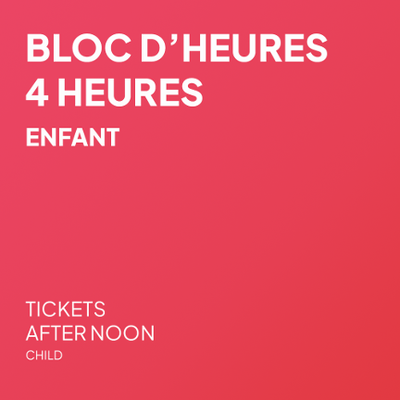 Bloc de 4 heures - Enfant 6 à 12 ans