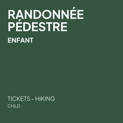Hiking ticket - Child 6 to 12 years old