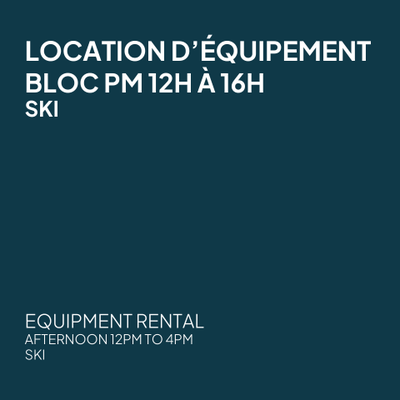 Location d'équipement SKI Bloc PM 12h à 16h - Tout-Petit 5 ans et -