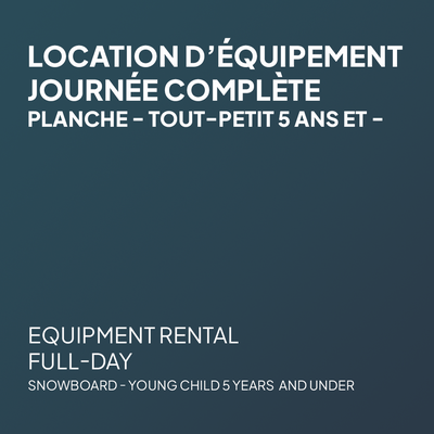 Location d'équipement SKI Journée Complète - Tout-Petit 5 ans et -