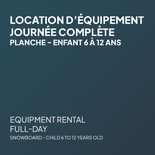 Full Day SNOWBOARD Rental - Child 6 to 12 years old