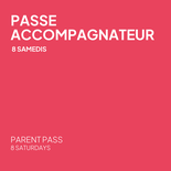 Passe accompagnateur - 8 samedis