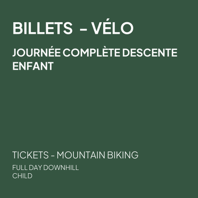 Billet Descente Journée complète - Enfant