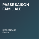 Passe saison familiale 24-25