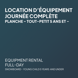 Full Day SNOWBOARD Rental - Young Child 5 years and under
