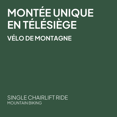 Montée unique en télésiège