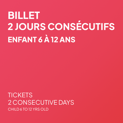 Spécial 2 jours consécutifs - Enfant