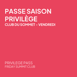 Passe saison privilège - 70 ans et +, Club du sommet (Vendredi)
