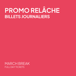 Promo Relâche - 3 personnes ou plus