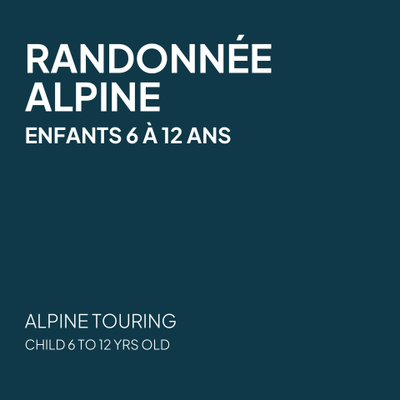 Randonnée alpine - Enfant 6 à 12 ans