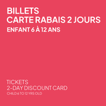 2-Day Discount Card - Child 6 to 12 years old