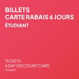 Carte rabais 6 jours - Étudiant 13 à 21 ans