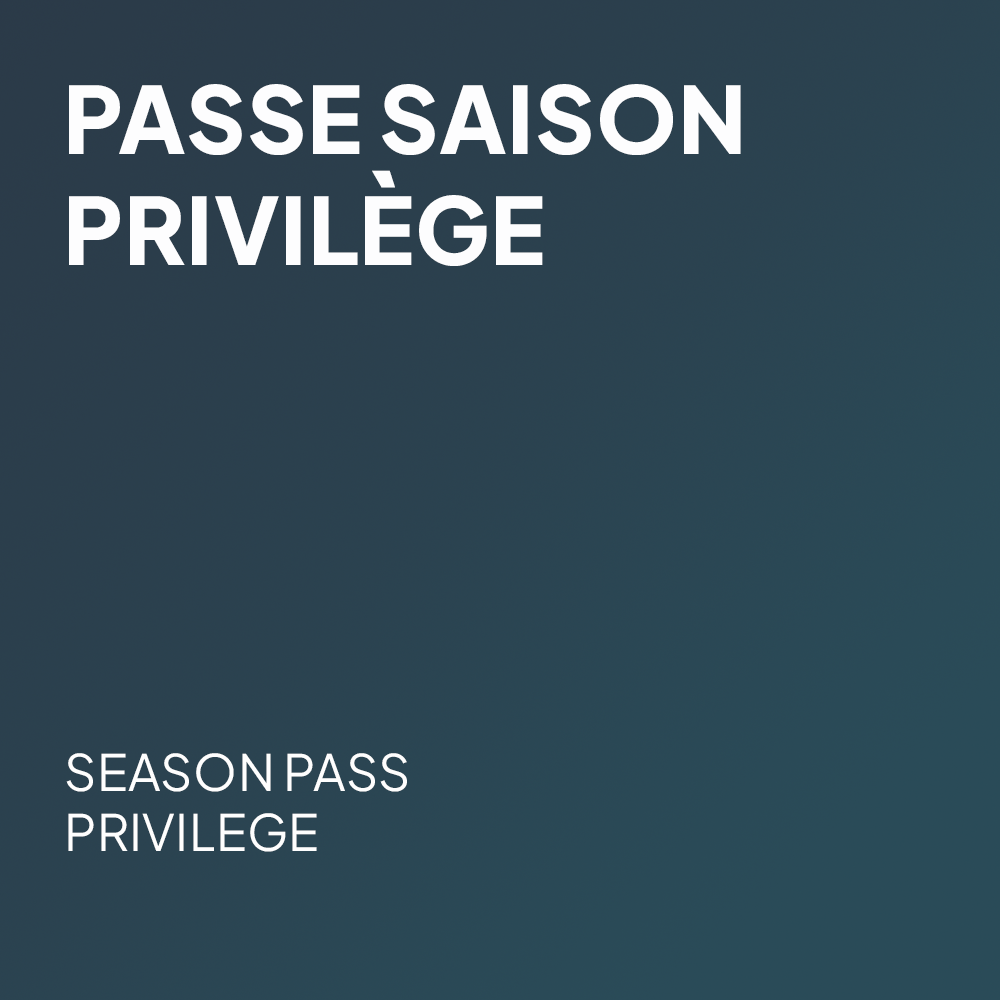 Passe saison privilège