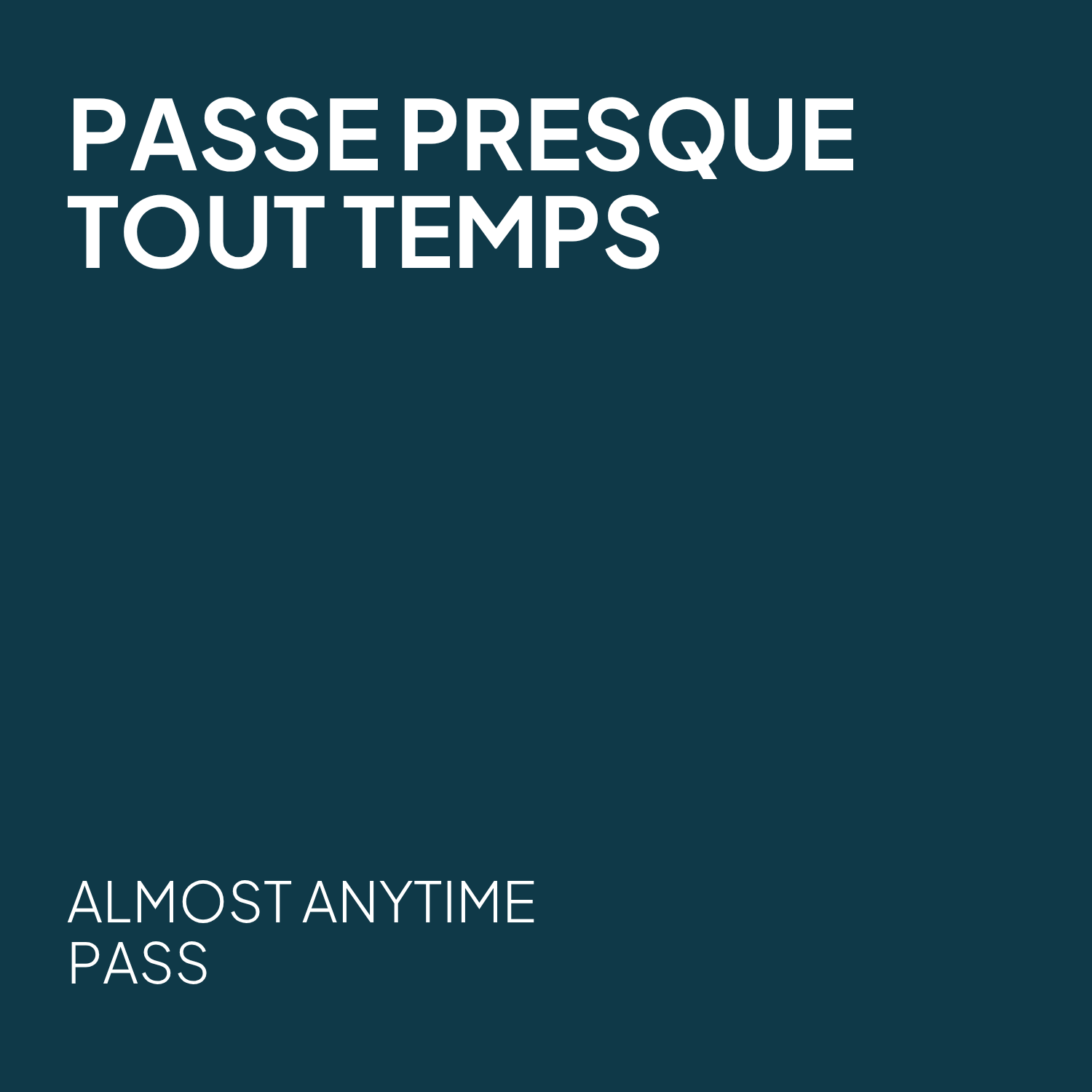 Passe presque tout temps