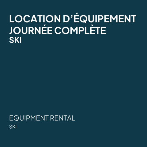 Location d'équipement SKI Journée Complète